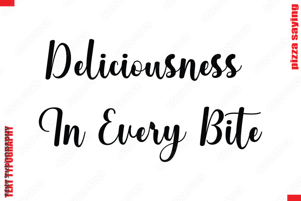 Fototapete deliciousness in every bite cursive modern calligraphy text pizza caption