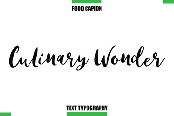 Culinary Wonder Text Typography Food Quote Caption