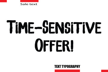 Time-Sensitive Offer! Modern Typography Text For Special Offer Signs