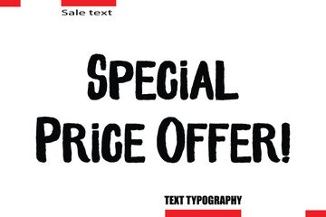 Special Price Offer! Modern Typography Text For Special Offer Signs