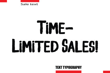 Time-Limited Sales! Modern Typography Text For Special Offer Signs