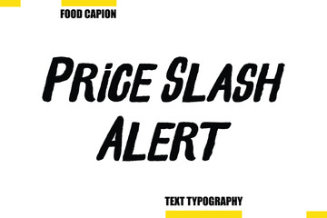 Price Slash Alert Vector Typography Text Illustration For Special Offer Banner
