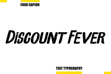 Discount Fever Vector Typography Text Illustration For Special Offer Banner