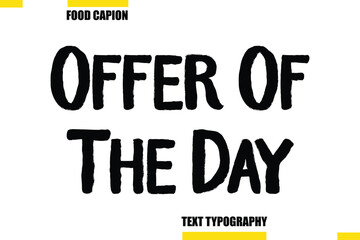 Offer Of The Day Vector Typography Text Illustration For Special Offer Banner