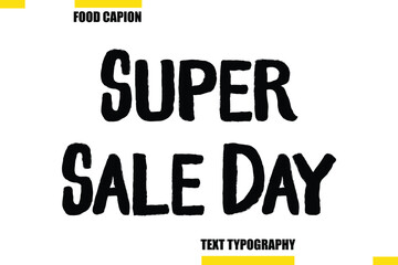 Super Sale Day Vector Typography Text Illustration For Special Offer Banner