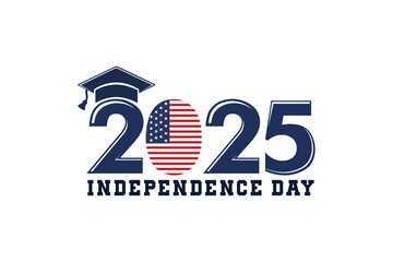 Obraz premium Lettering 2025 Independence Day Logo - USA Patriotic Celebration Design