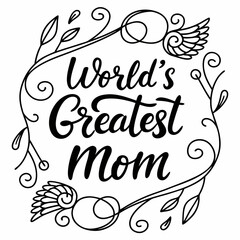 World’s Greatest Mom Handwritten Vector – Elegant Script Design
