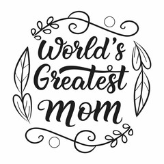 Obraz premium World’s Greatest Mom Handwritten Vector – Elegant Script Design 