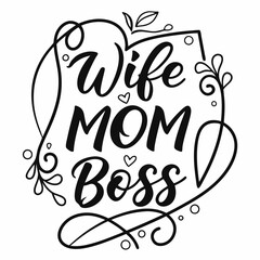 Wife Mom Boss Feminine Vector Illustration for Gifts

