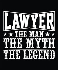 Obraz premium LAWYER THE MAN THE MYTH THE LEGEND TSHIRT DESIGN