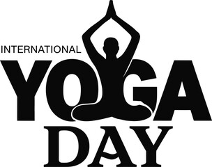 International  Yoga Day very unique and stylish  typography with Silhouette art vector of a meditating figure on a white background