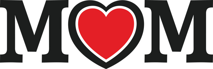 Mom Heart Typography - Bold Mother's Day Vector Illustration