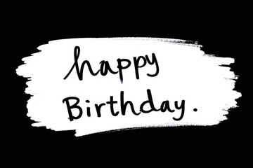 black and white birthday card with the words happy birthday