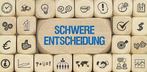 schwere Entscheidung