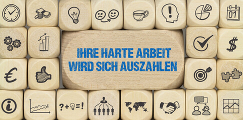 Ihre harte Arbeit wird sich auszahlen