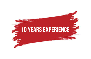 Brush style 10 Years Experience red banner design isolated on white background.