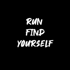 Run find yourself
