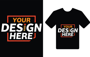 "our Design Here.." t shirt typography design.