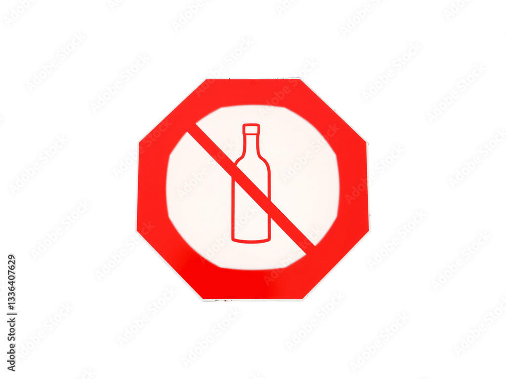 Poster an octagonal stop-like sign with a red border and a white center, showing a bottle crossed out, serv