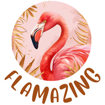 Flamingo "Flamazing" Art - Tropical Playful Design