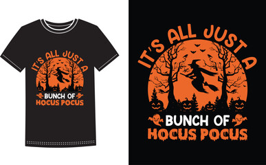 It's All Just A Bunch Of Hocus Pocus t shirt design with Halloween