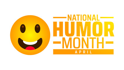 National Humor Month background banner or poster design template. observed every year in  April. Holiday concept. Use to any Template, card, poster, placard, template.