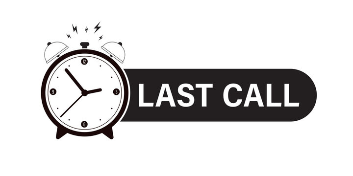 Last call reminder icon, hurry up last call web symbol, black sign isolated on white background. Last call with alarm clock, Sale promotion campaign countdown. monochrome