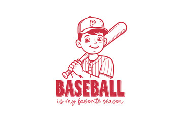 Baseball is my favorite  season, Baseball Funny Saying SVG T Shirt Design