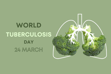 World Tuberculosis Day, green broccoli shaped like lungs on a green background, with text