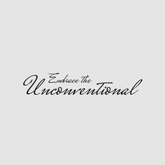 embrace the unconventional3
