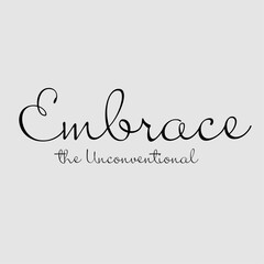 embrace the unconventional4
