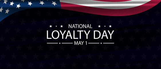 Honoring National Loyalty Day Celebrating American Patriotism on May 1