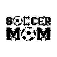 Bold Soccer Mom Text with Soccer Ball Design, A black and white graphic design featuring the phrase "Soccer Mom" with a soccer ball incorporated into the lettering  
