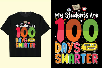My Students Are 100 Days Smarter 100th Day of school Teacher Men's Women's T-Shirt