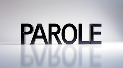 Bold letters spelling 'Parole' against a reflective surface with a neutral backdrop