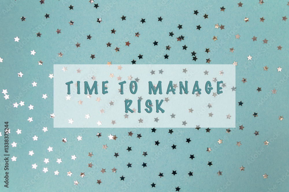 Aufkleber star-filled background with the words time to manage risk written in the foreground. the concept of 
