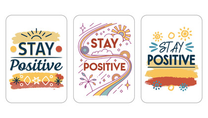 Stay Positive: Uplifting Typography for a Confident Mindset