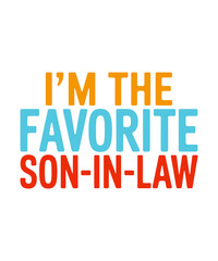 I'm the Favorite Son-in-Law T-Shirt
