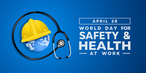 World Day For Safety And Health At Work. Stesthoscope, helmet and earth. Great for posters, banner, social media and more. Blue background.