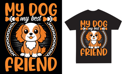 Dog Friend Typography T-Shirt Vcetor Designe