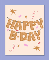 Festive birthday greeting card with Happy B-Day in balloon-style lettering on a light background. Decorated with confetti, stars, and streamers. Vector illustration