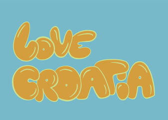 Love Croatia vector illustration. Hand drawn inscription.