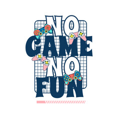 No Game No Fun joystick gamepad typography.eps © Saranya