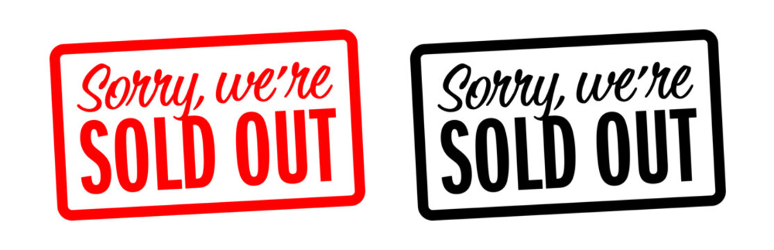 " Sorry we are Sold out"  on red and black stamp