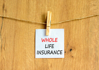 Whole life insurance symbol. Concept words Whole life insurance on beautiful white paper on...