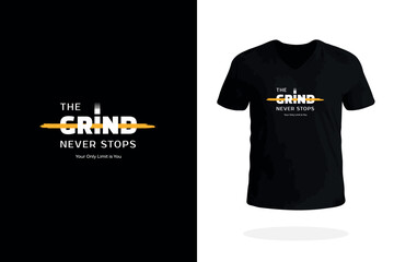 The Grind Never Stops Motivational T Shirt Design