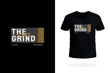 The Grind Never Stops T-Shirt