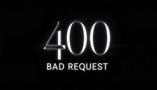 Error 400 Bad Request Message on Black Background  