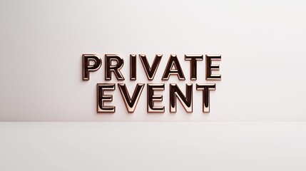 Exclusive Event Invitation Signage: Personalized Typography for Private Celebrations