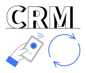 CRM text, hand holding smartphone with checkmark, circular arrow symbolizing process. Ideal for business, marketing, customer management, technology, communication, teamwork flat simple metaphor